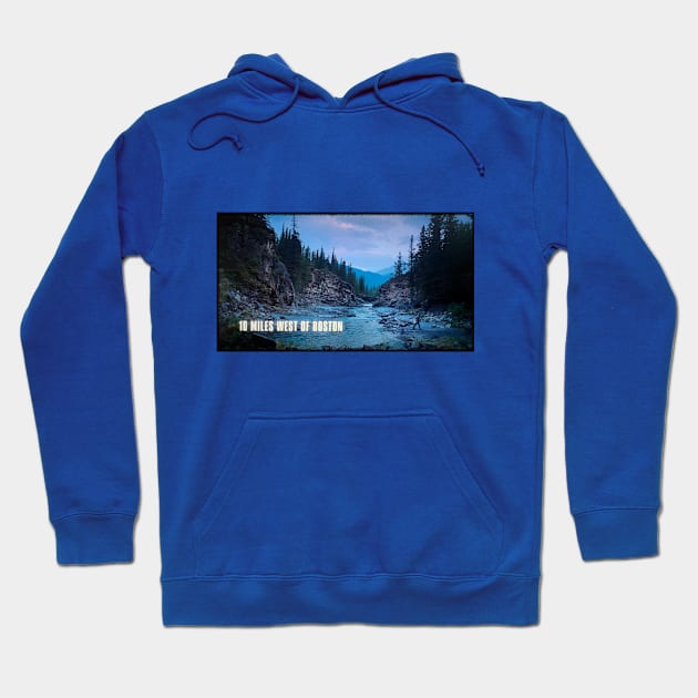 10 miles west of Boston Hoodie by gnotorious